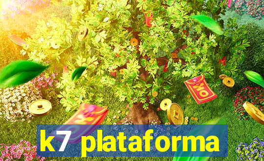 k7 plataforma